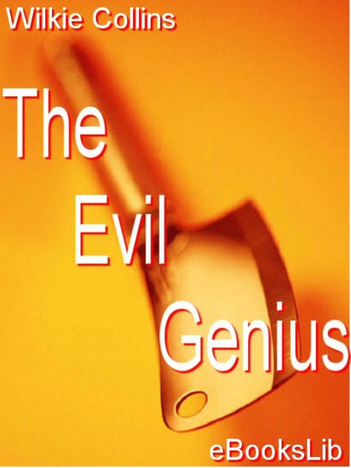 Title details for The Evil Genius by Wilkie Collins - Available